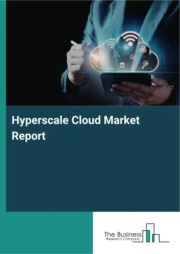 Global Hyperscale Cloud Market Report 2026