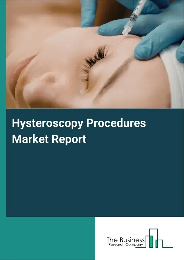 Global Hysteroscopy Procedures Market Report 2026