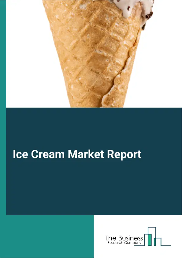 Global Ice Cream Market Report 2026