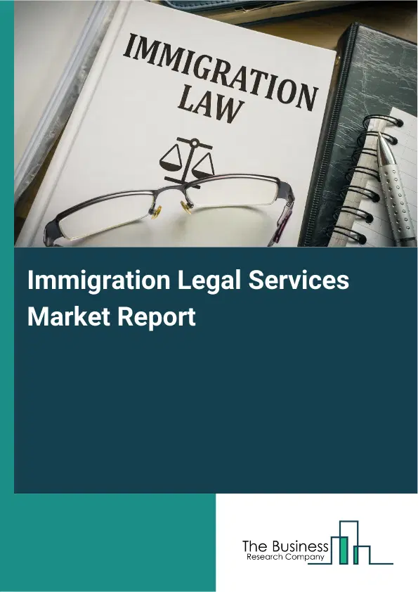 Global Immigration Legal Services Market Report 2026
