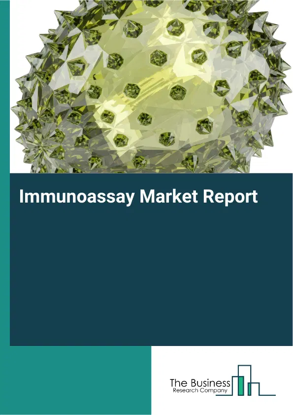 Global Immunoassay Market Report 2026
