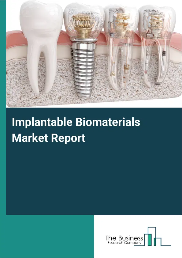Global Implantable Biomaterials Market Report 2026