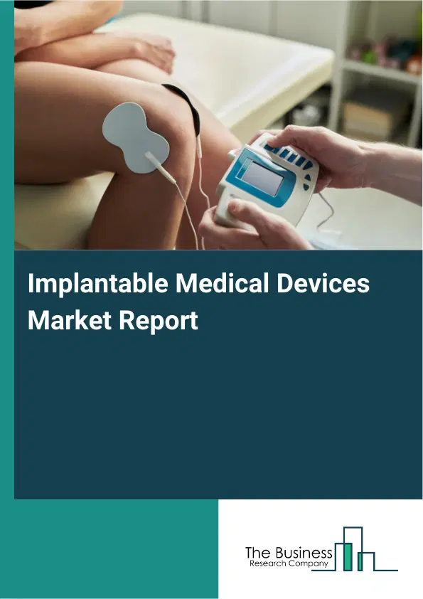 Global Implantable Medical Devices Market Report 2026