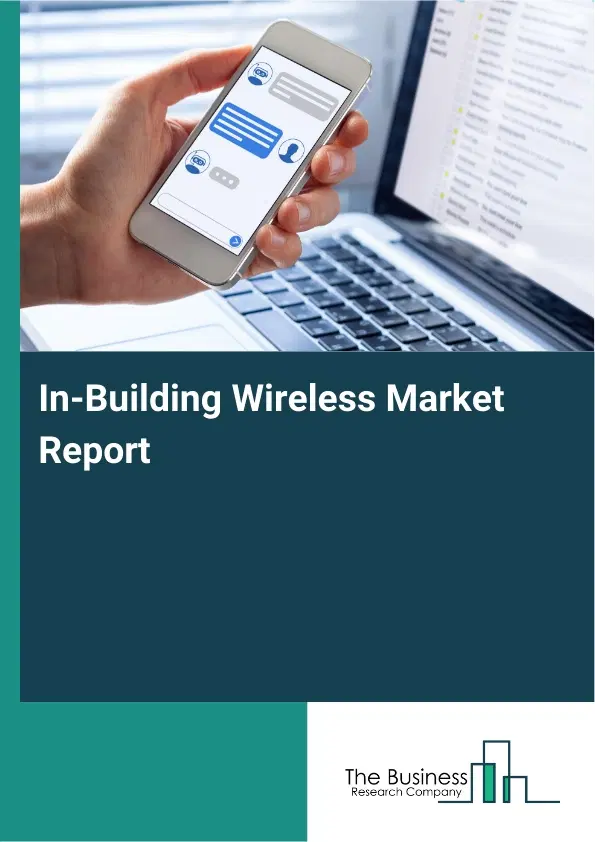 Global In-Building Wireless Market Report 2026