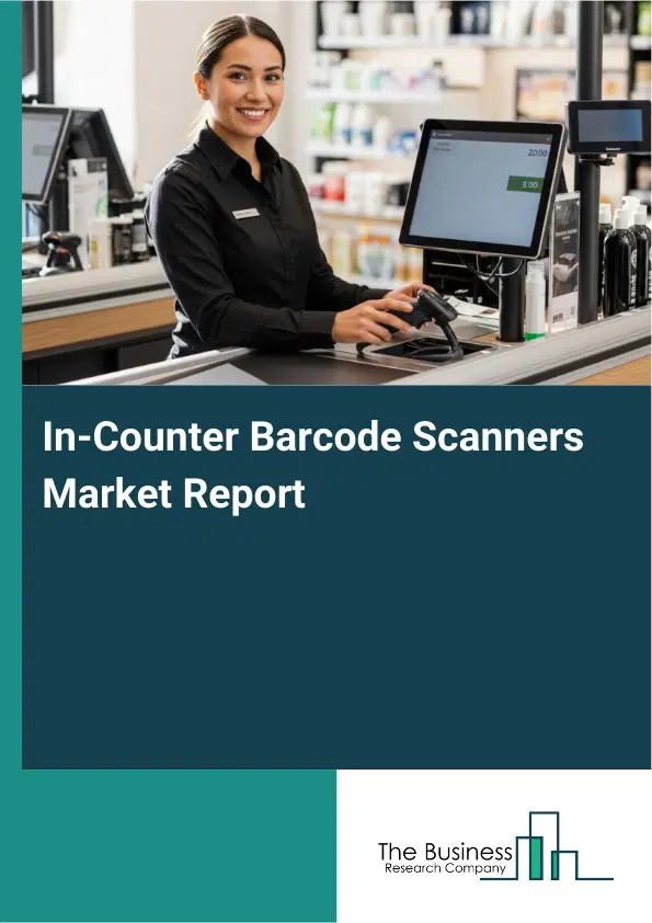 Global In-Counter Barcode Scanners Market Report 2026