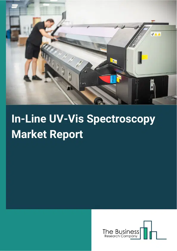 Global In-Line UV-Vis Spectroscopy Market Report 2026