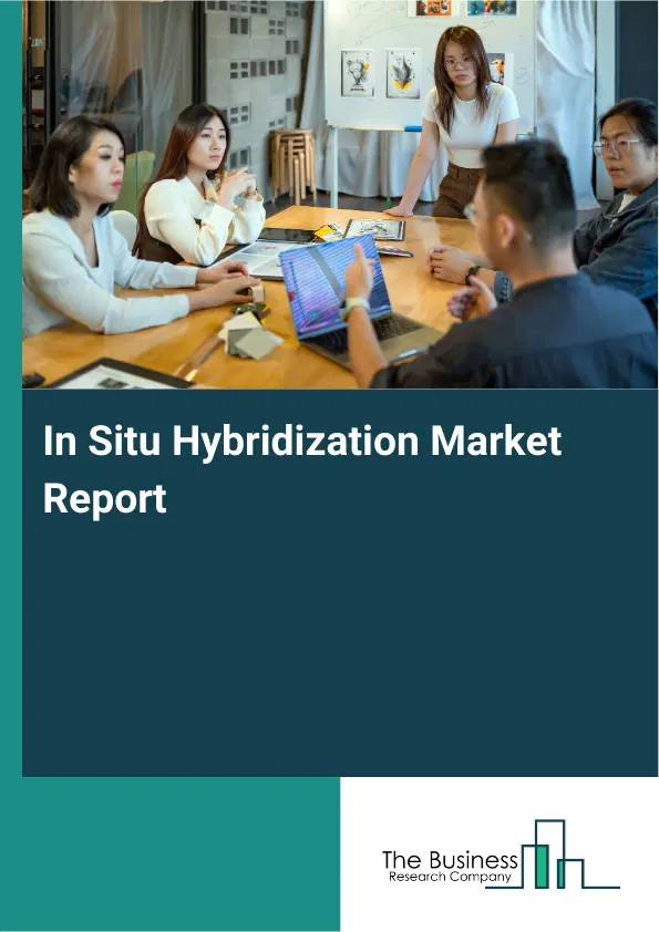 Global In-Situ Hybridization Market Report 2026