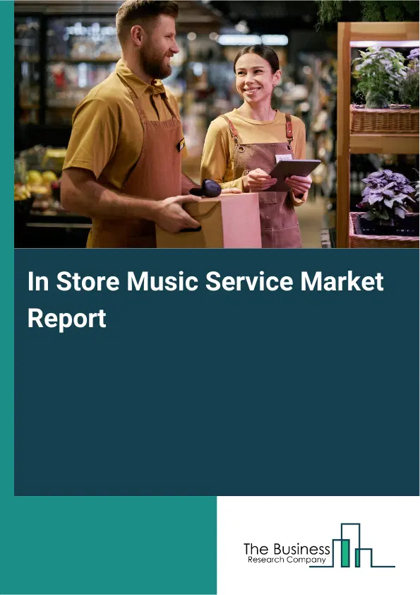 Global In Store Music Service Market Report 2026