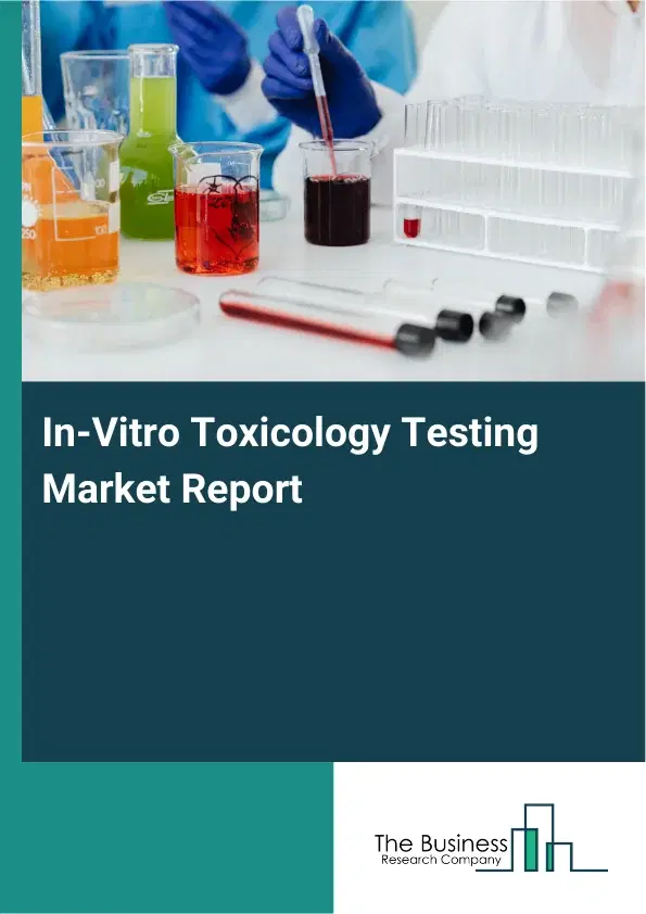 Global In-Vitro Toxicology Testing Market Report 2026