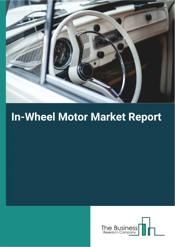 Global In-Wheel Motor Market Report 2026