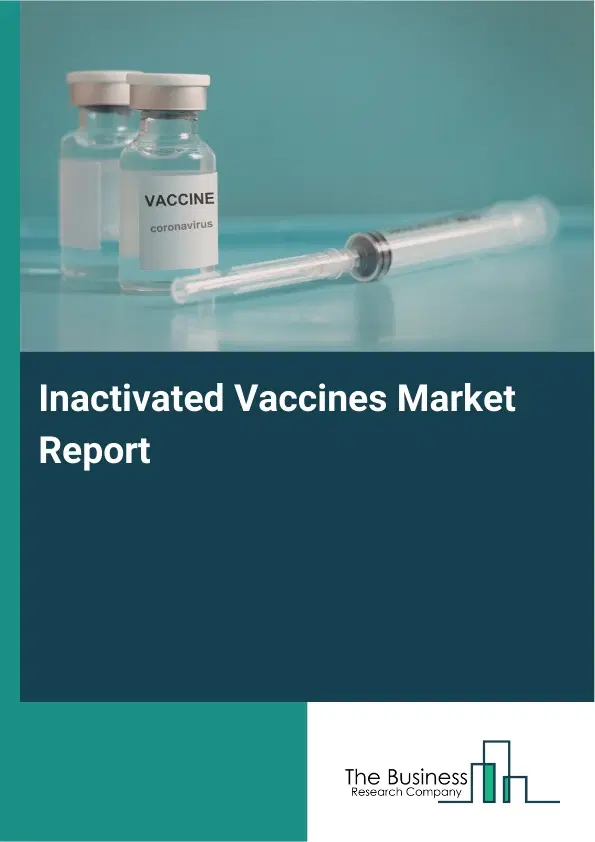 Global Inactivated Vaccines Market Report 2026