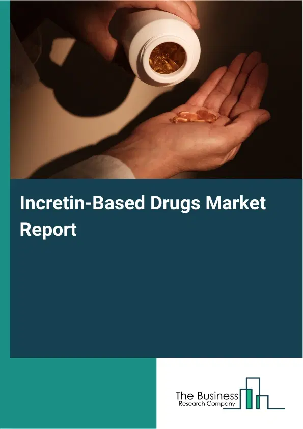 Global Incretin-Based Drugs Market Report 2026