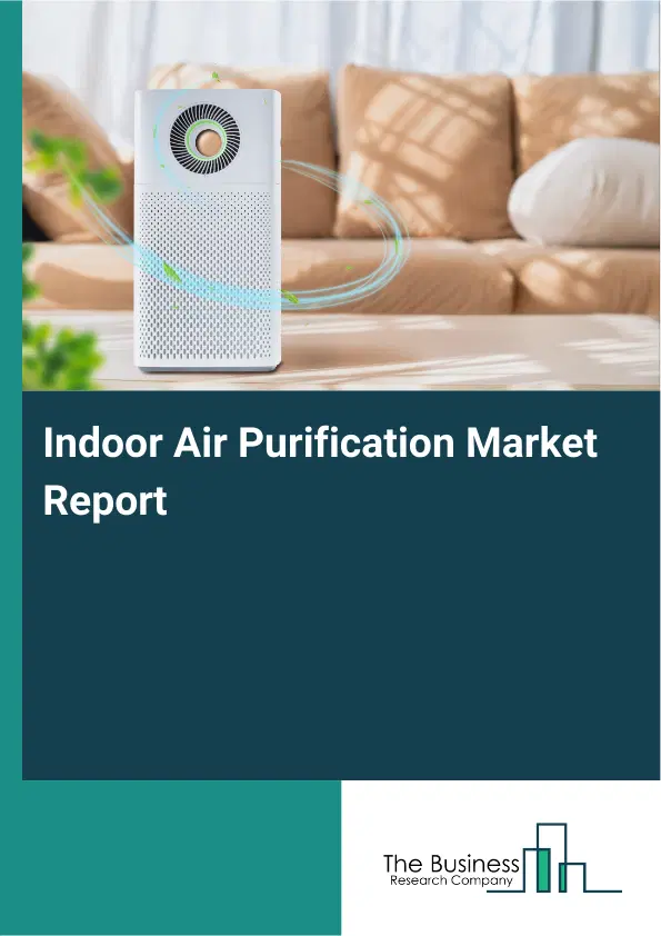 Global Indoor Air Purification Market Report 2026