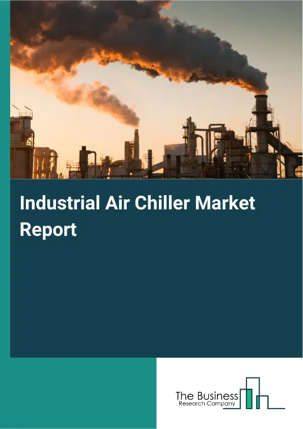 Global Industrial Air Chiller Market Report 2026