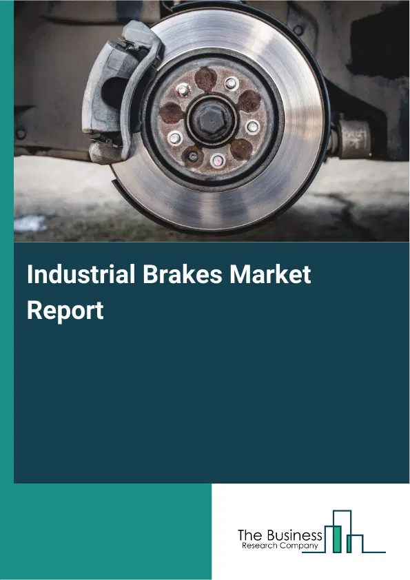 Global Industrial Brakes Market Report 2026