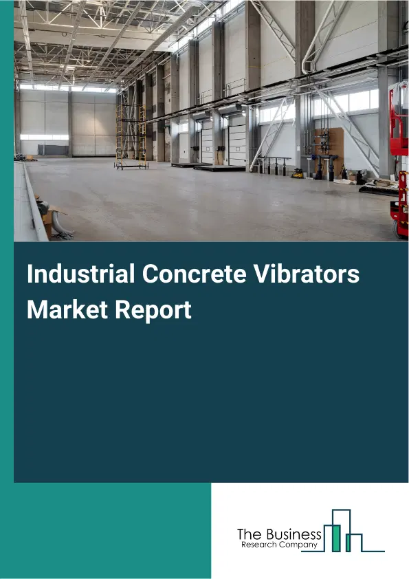 Global Industrial Concrete Vibrators Market Report 2026