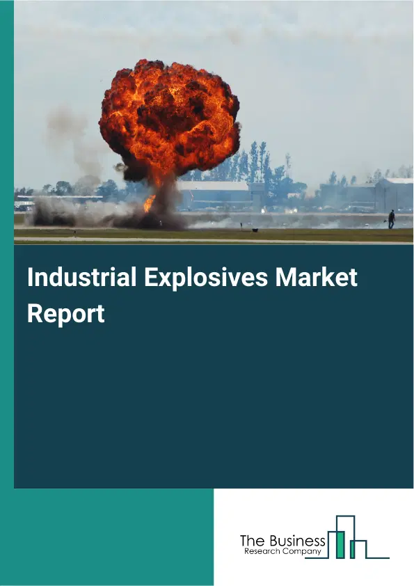 Global Industrial Explosives Market Report 2026