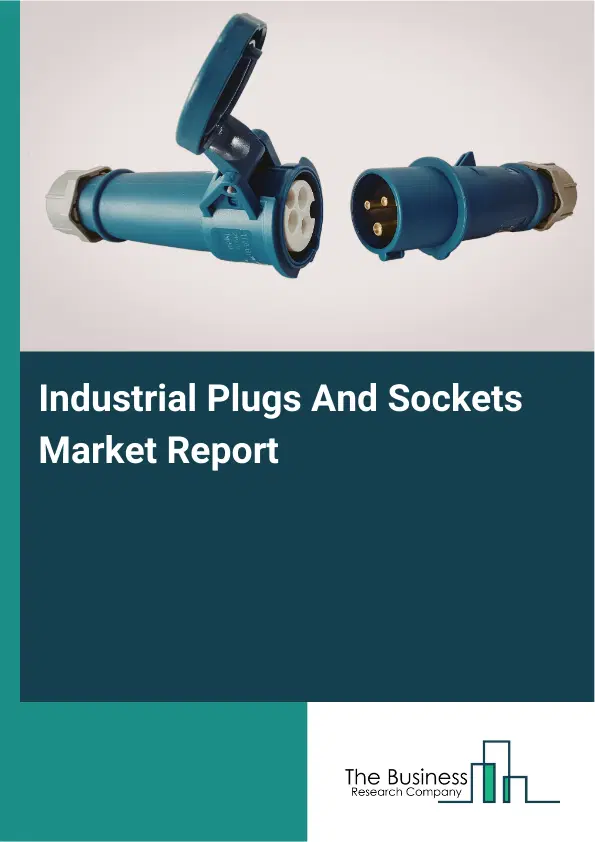 Global Industrial Plugs And Sockets Market Report 2026