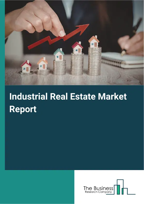 Global Industrial Real Estate Market Report 2026
