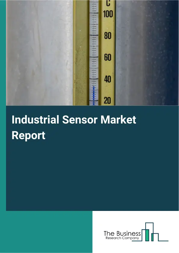 Global Industrial Sensor Market Report 2026