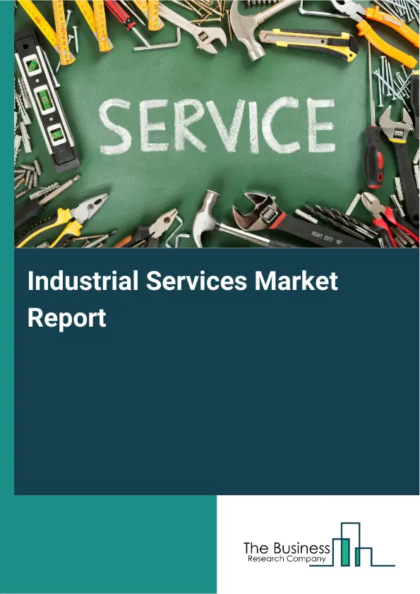 Global Industrial Services Market Report 2026