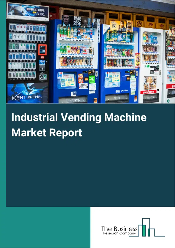 Global Industrial Vending Machine Market Report 2026