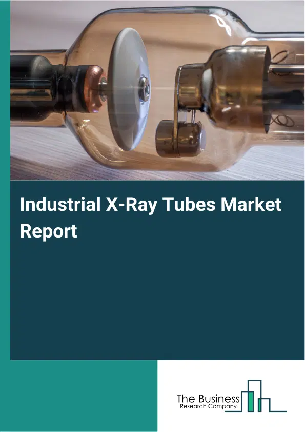 Global Industrial X-Ray Tubes Market Report 2026