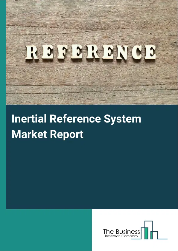 Global Inertial Reference System Market Report 2026
