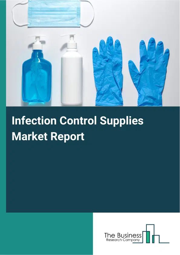 Global Infection Control Supplies Market Report 2026