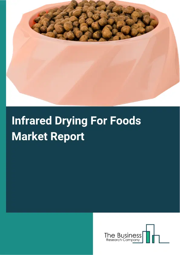 Infrared Drying For Foods Market Report 2026