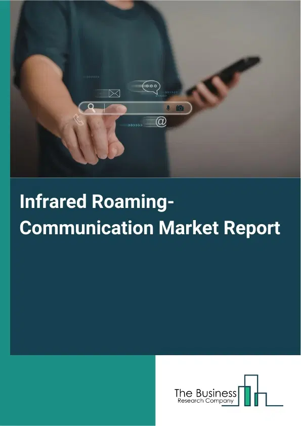 Global Infrared Roaming-Communication Market Report 2026