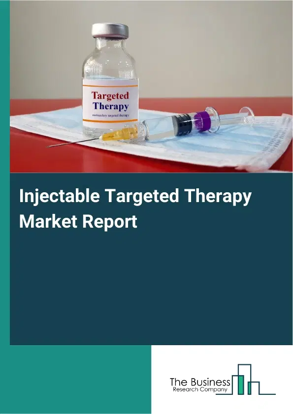 Global Injectable Targeted Therapy Market Report 2026