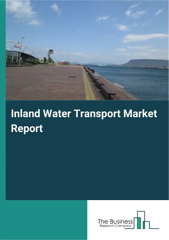 Global Inland Water Transport Market Report 2026
