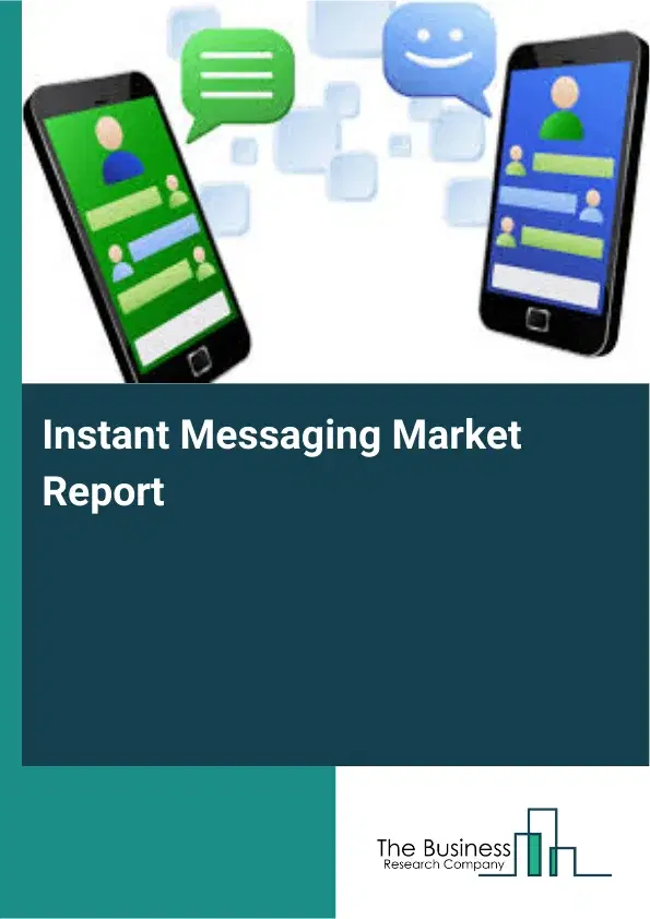 Global Instant Messaging Market Report 2026