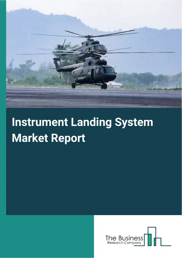Global Instrument Landing System Market Report 2026