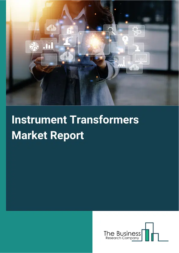 Global Instrument Transformers Market Report 2026