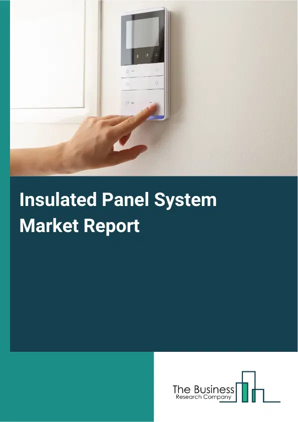 Global Insulated Panel System Market Report 2026