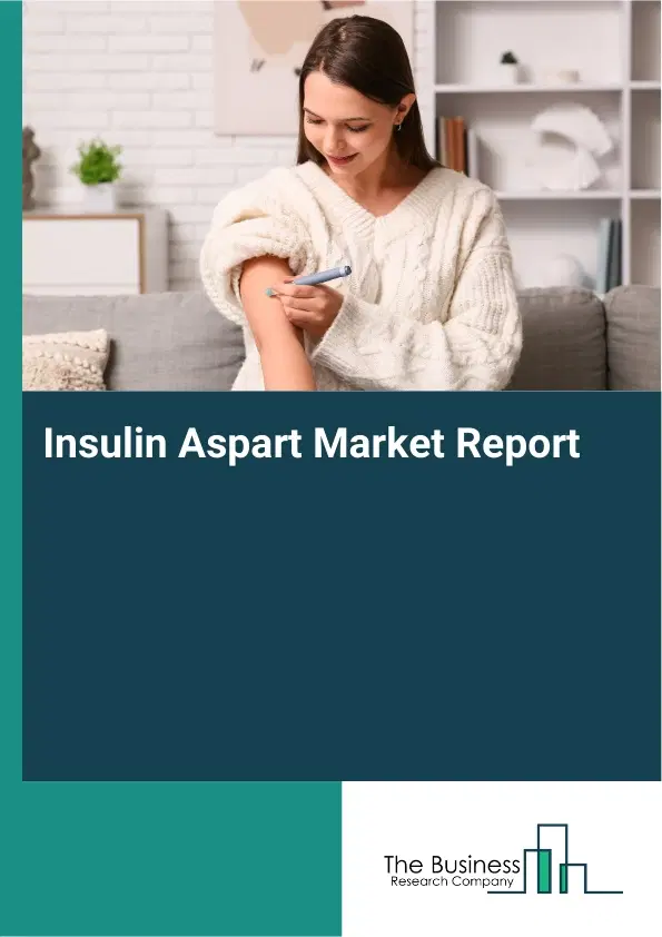 Global Insulin Aspart Market Report 2026