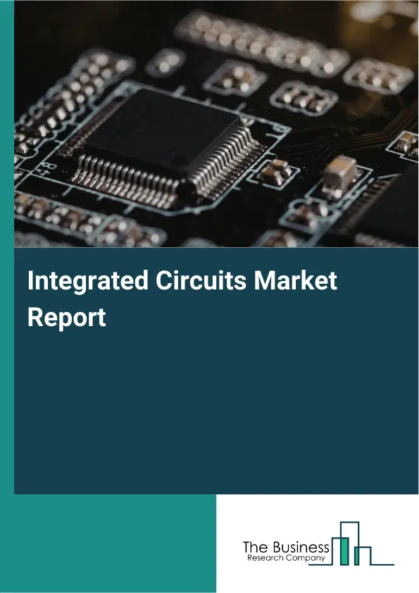 Global Integrated Circuits Market Report 2026