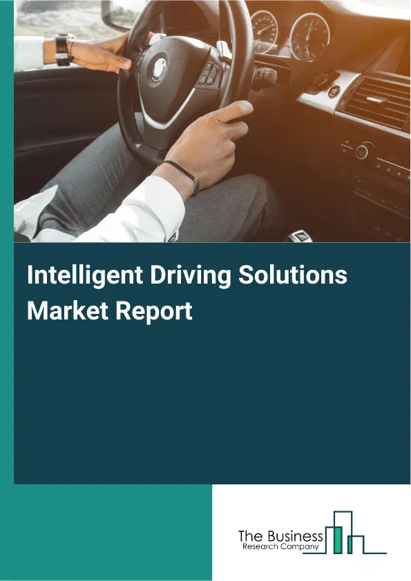 Global Intelligent Driving Solutions Market Report 2026