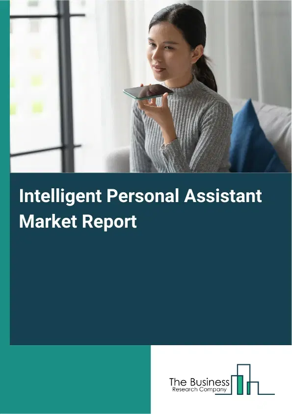 Global Intelligent Personal Assistant Market Report 2026