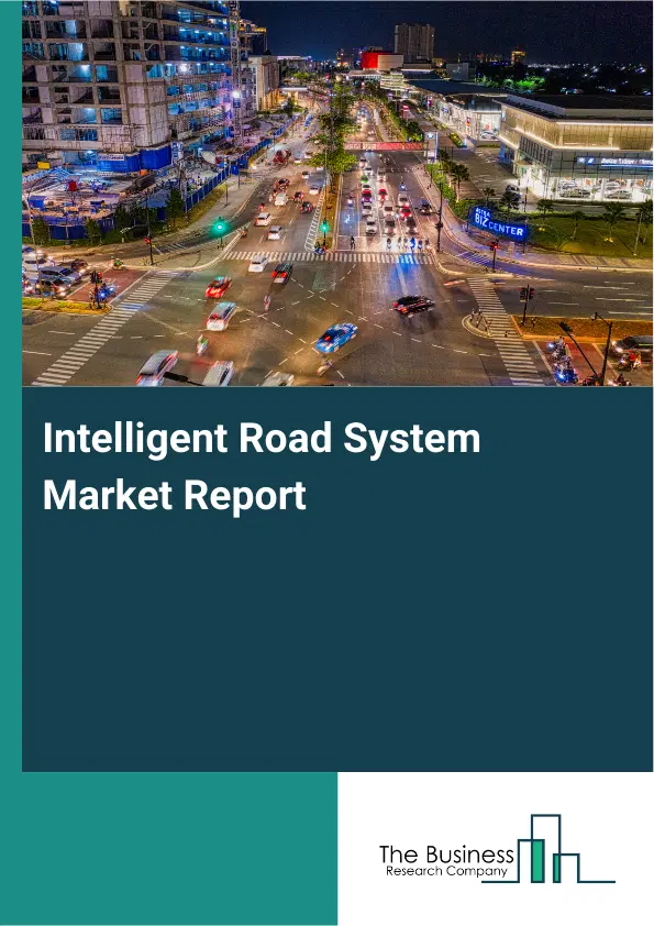 Global Intelligent Road System Market Report 2026