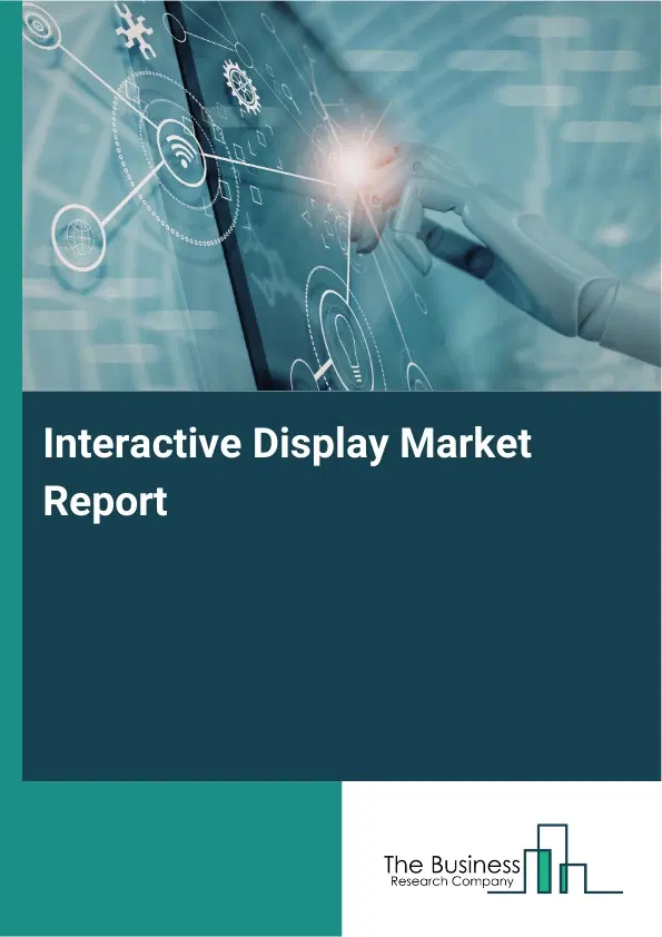 Global Interactive Display Market Report 2026