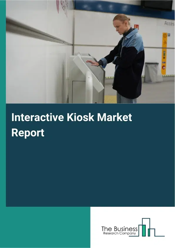 Global Interactive Kiosk Market Report 2026
