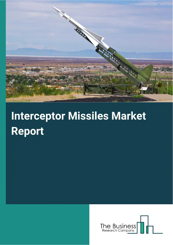 Global Interceptor Missiles Market Report 2026