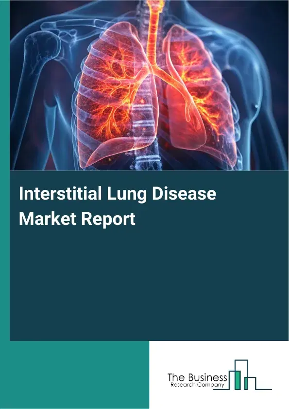 Global Interstitial Lung Disease Market Report 2026