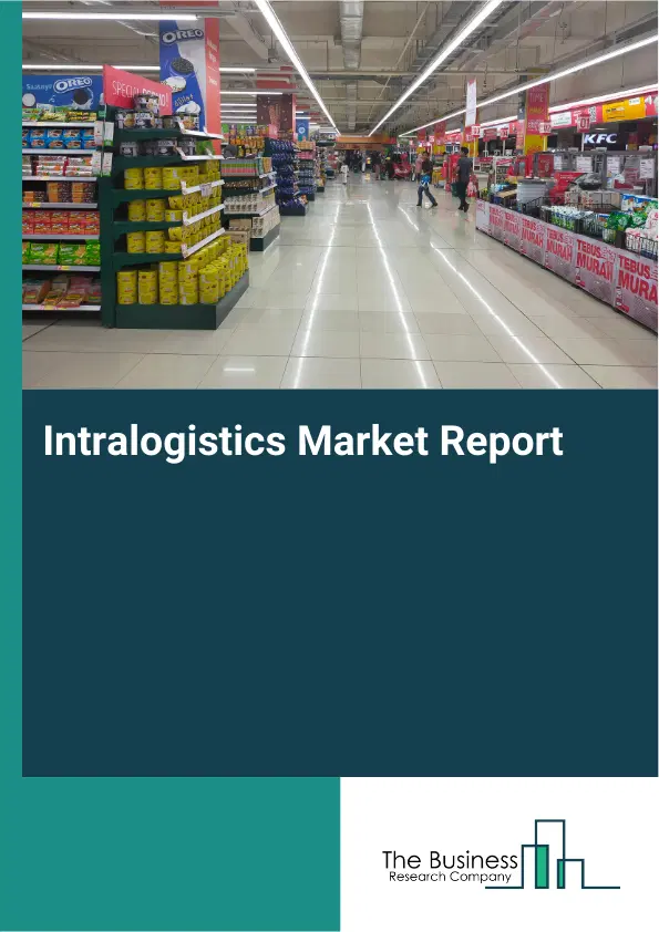 Global Intralogistics Market Report 2026