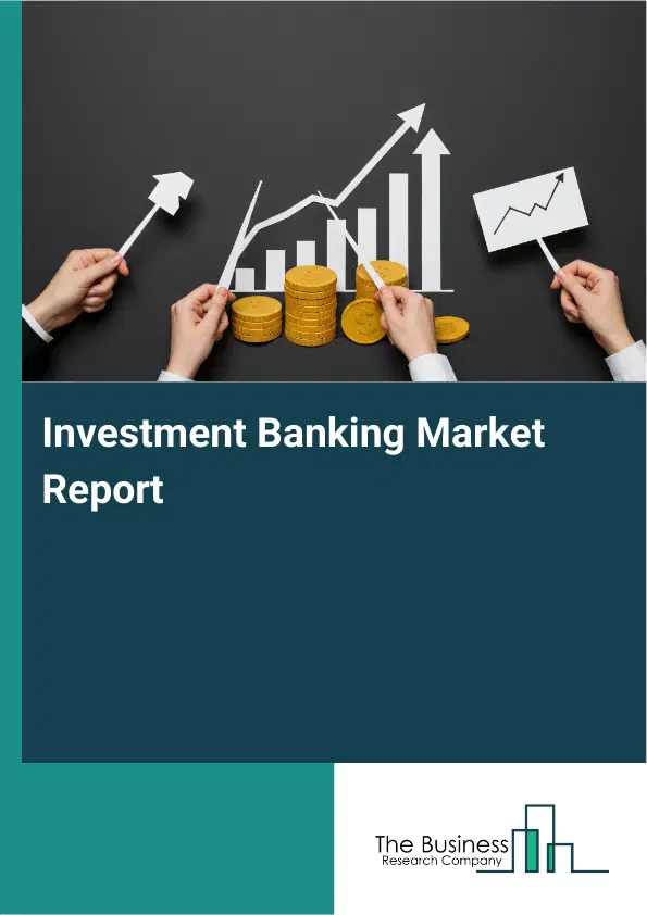 Global Investment Banking Market Report 2026