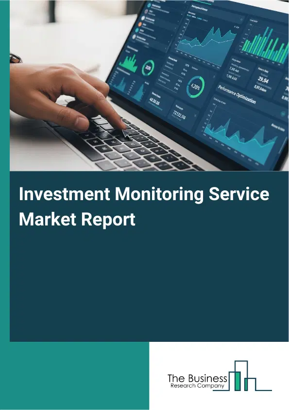 Global Investment Monitoring Service Market Report 2026