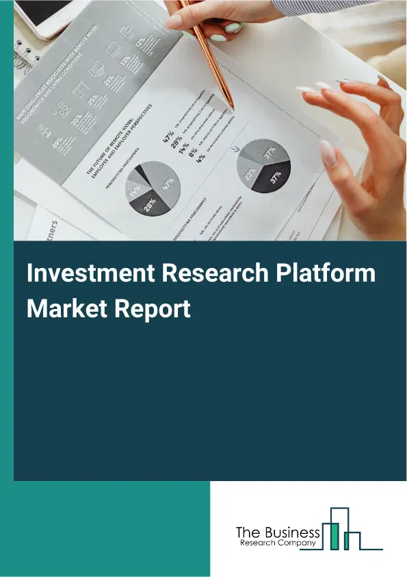 Global Investment Research Platform Market Report 2026